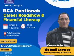 BCA Pontianak dan Universitas BSI Akan Gelar Career Roadshow & Financial Literacy 2022