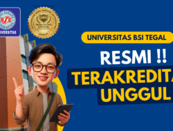 Resmi Terakreditasi Unggul! UBSI Tegal Tawarkan Kuliah Hemat & Gratis Uang Gedung untuk Mahasiswa Baru